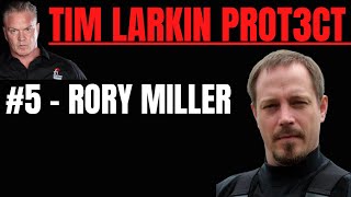 Tim Larkin PROT3CT #5 - Rory Miller (Pt 4)