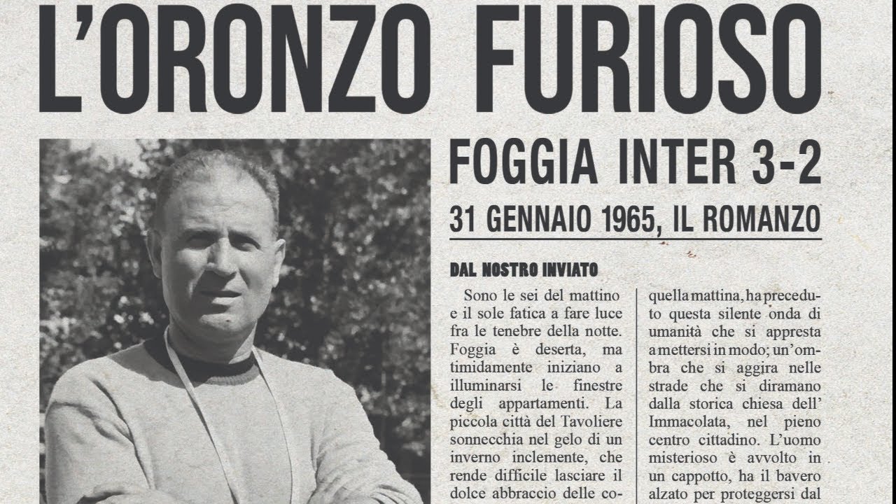 "L'ORONZO FURIOSO, Foggia-Inter 3-2. Un'impresa che ha fatto la storia"