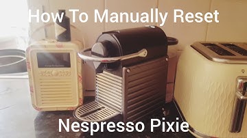How To Reset Nespresso Pixie Machine to Factory Settings (Manual Reset Cup Size)