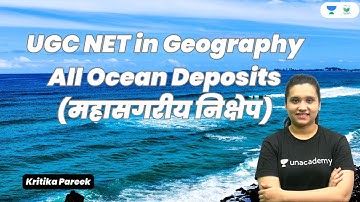 UGC NET in Geography All Ocean Deposits (महासगरीय निक्षेप) | Kritika Pareek