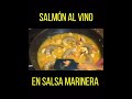 Salmon al vino en salsa marinera