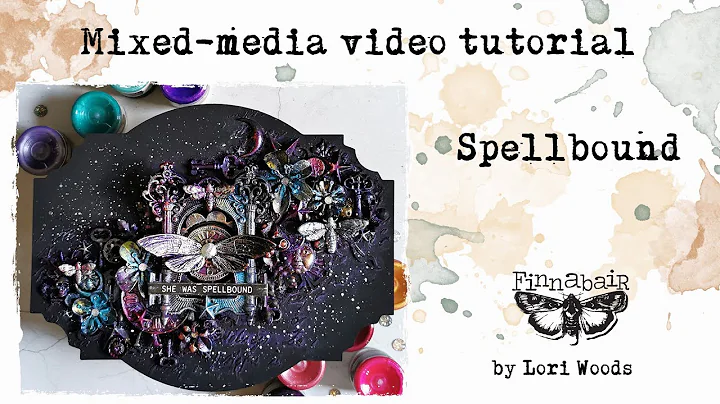 Spellbound- Mixed Media tutorial by Lori Woods for...