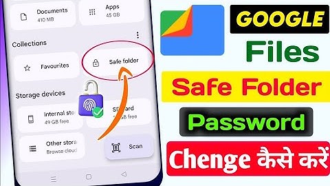 Safe Folder Ka Password Kaise Badle | How To Change Password Of Safe Folder In Google Files
