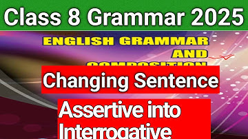 Assertive into Interrogative  করার সহজ নিয়ম । Class 8 English Grammar 2025 | Interrogative Rules
