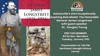 The Forum Series - Gainesvilles Inspiring Role Model: General James Longstreet (NEGAHC)