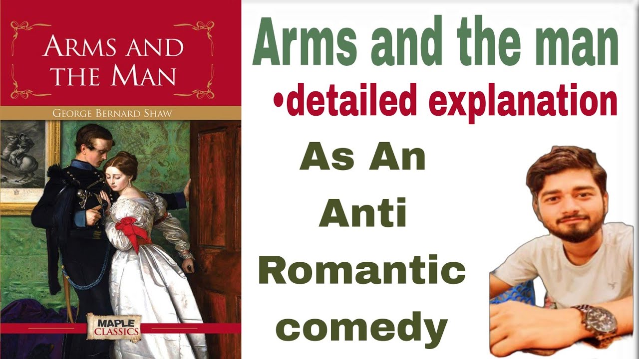 Arms and the Man as an An Anti Romantic Comedy ( Allahabad University) YouTube