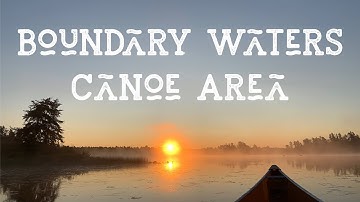 First time Canoeing the Boundary Waters | Entry Point 30 | Canoeing Film