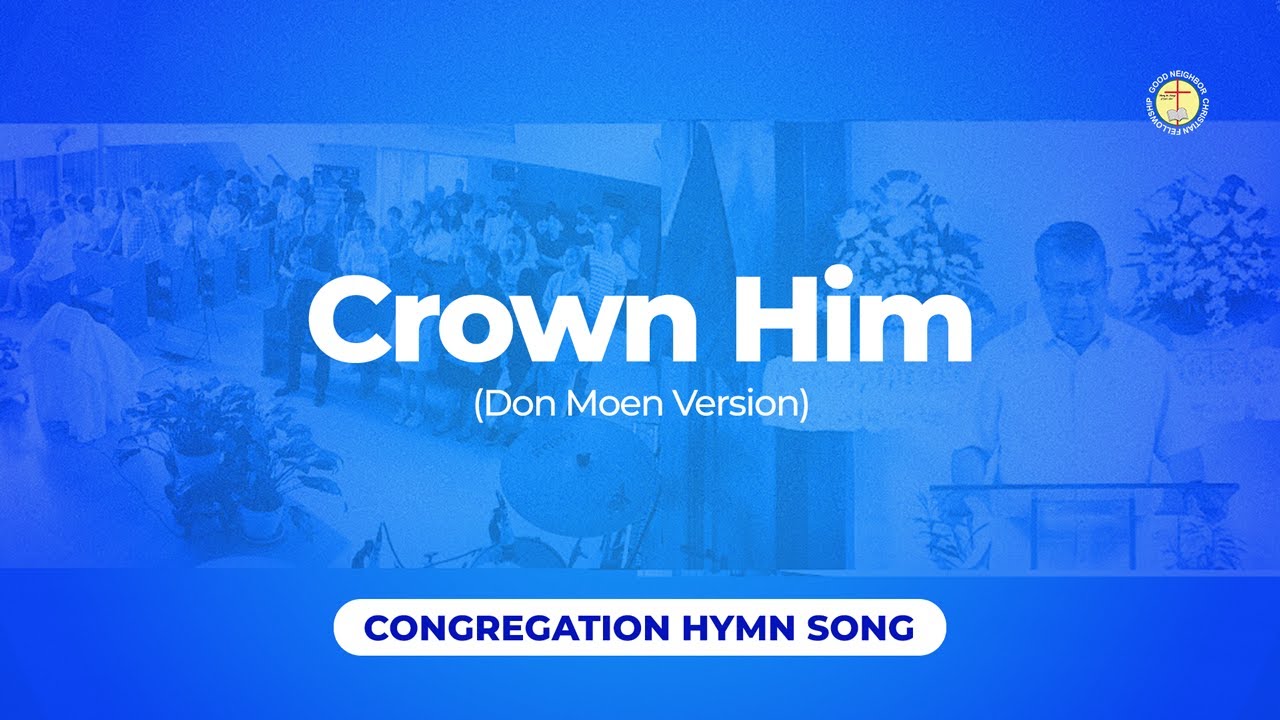 Crown Him (Don Moen Version) Live Cover (Jan. 21, 2024) GNCF