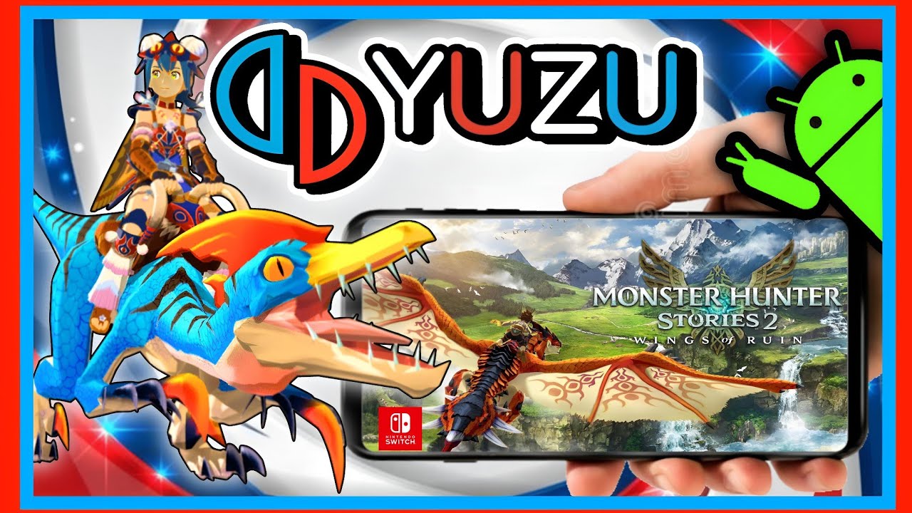 Yuzu Android | Monster Hunter Stories 2: Wings of Ruin - YouTube