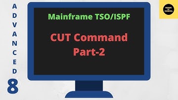 Cut Command Part2 in Mainframe TSO/ISPF -Mainframe TSO/ISPF Advance Tutorial - Part 8