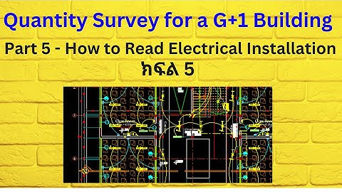 Quantity Survey for a G+1 Building Part 5 - How to read Electrical Installation