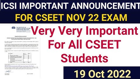 ICSI IMPORTANT ANNOUNCEMENT  FOR ALL CSEET STUDENTS FOR NOVEMBER 2022 EXAM
