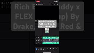 Rich Baby Daddy x Flex (Mashup) 🧼 #rap #soapradio #wholevideo #drake #sexyyred #sza #remix #mashup