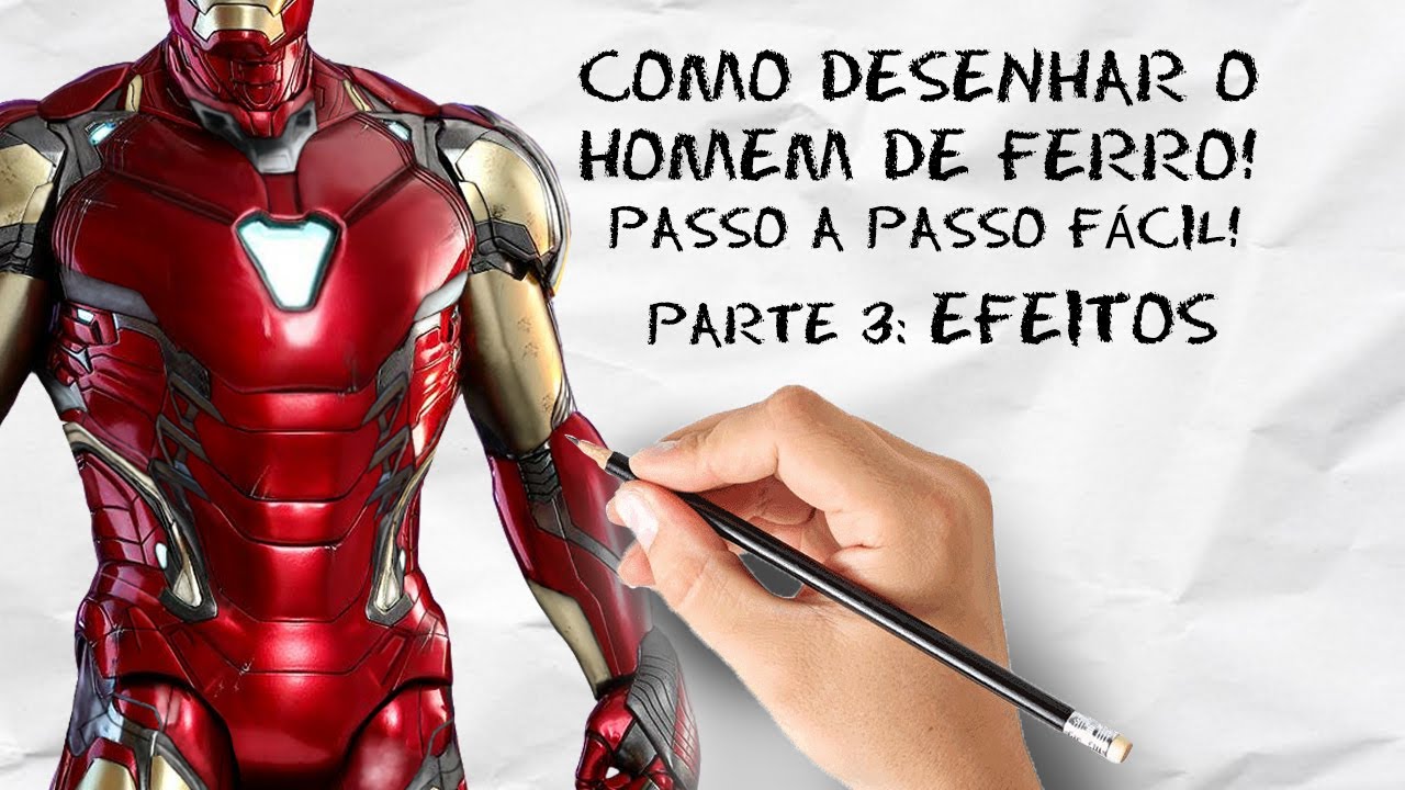 Como Desenhar o Homem de Ferro Passo a Passo FÁCIL - Parte 3/3 Efeitos ...