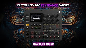 REAL PSYTRANCE with FACTORY SOUNDS 🎧 Digitakt 2 Full Tutorial (PART 1)