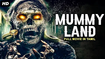 MUMMY LAND - Tamil Dubbed Hollywood Movies Full Movie HD | Hollywood Horror Movies In Tamil