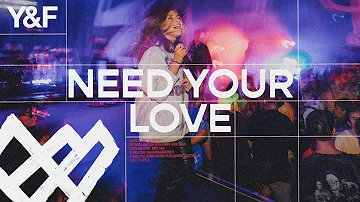 Need Your Love (Live) - Hillsong Young & Free