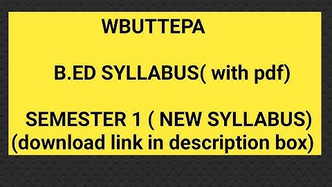 wbuttepa / B.ed syllabus/ semester 1