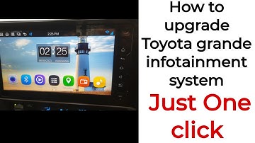 How to upgrade toyota grande infotainment system || Youtube not working