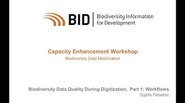 BID Workshop - Activity VI.02 Part 1 - Biodiversity data quality during digitization: workflows