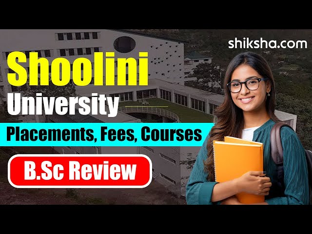 Shoolini University BSc Review