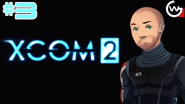 3. XCOM2 Attempt 2&3 Stream 1 Part 1