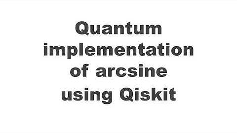Controlled rotations Part 2: Quantum implementation of arcsine using Qiskit