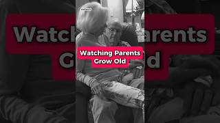 The Hardest Part of Watching Your Parents Grow Old #shorts #parents