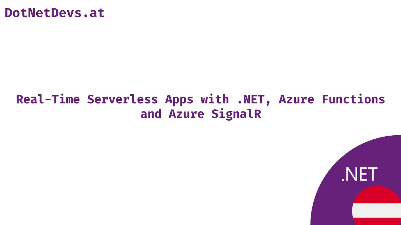 Real-Time Serverless Apps with .NET, Azure Functions... - youtube