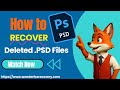 How to Recover Deleted Photoshop (PSD) Files?