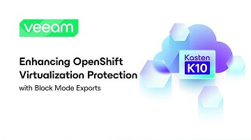 Enhancing OpenShift Virtualization Protection with Block Mode Exports