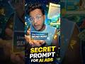 Secret Prompt for AI Ads 🤯 Save This! #digitalskills