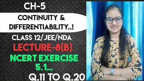 L-8(b)||NCERT Exercise 5.1||Q.11 to Q.20||Ch5||Class 12||Continuity &Differentiability||Palak Sharma