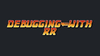 ⚡Time Travel Dubugging With RR - Arpad K