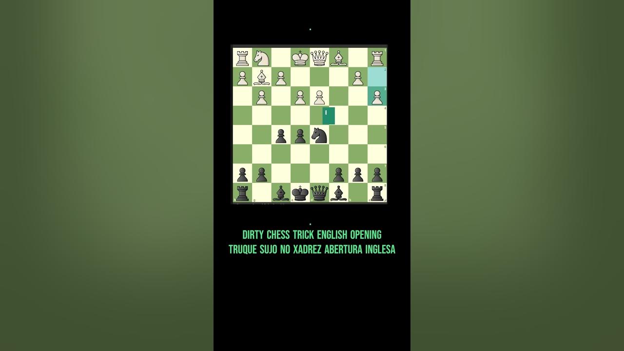 Dirty Chess Trick in the English Opening Truque Sujo na Abertura Ingle