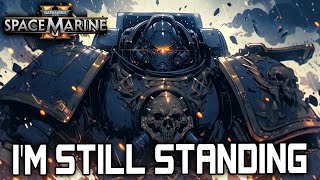 I'M STILL STANDING - SPACE MARINE (War Hammer 40 000 Space Marine 2 Soundtrack) Resimi