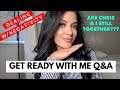 GET READY W/ME Q&A| EP.10