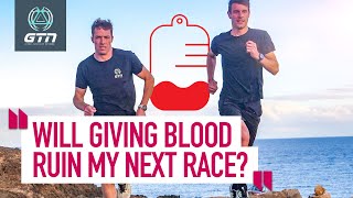Will Donating Blood Affect My Running? | GTN Coach's Corner