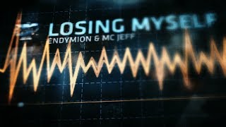 Endymion & Mc Jeff - Losing Myself