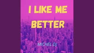 I Like Me Better - Michel Dj
