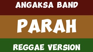 parah - angkasa band (reggae version)