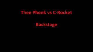 Thee Phonk vs C-Rocket - Backstage