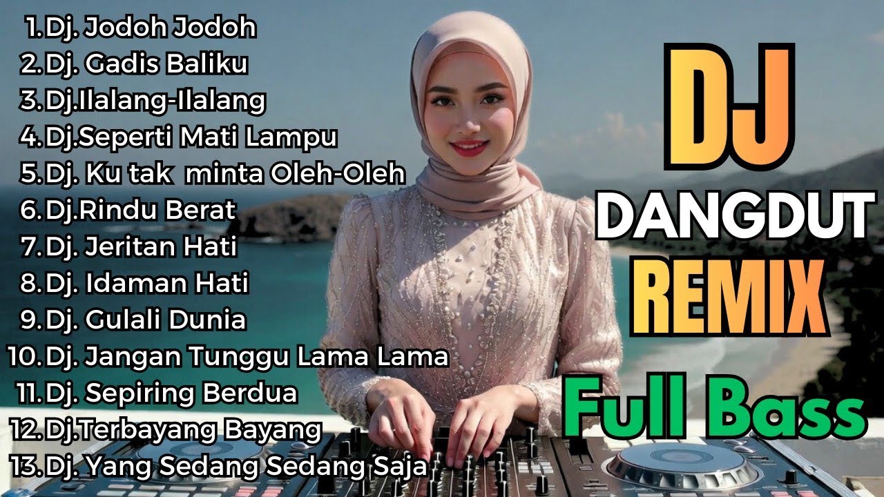 DJ Remix Dangdut Lawas Paling Di Cari || Dj Jodoh jodoh - Dj Gadis Baliku