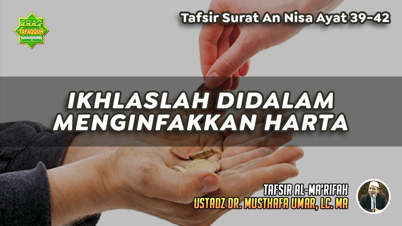 TAFSIR SURAT AN NISA AYAT 39-42 | Ustadz Dr. Musthafa Umar, Lc., MA