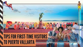 Tips for your first time in Puerto Vallarta| Traveling guide