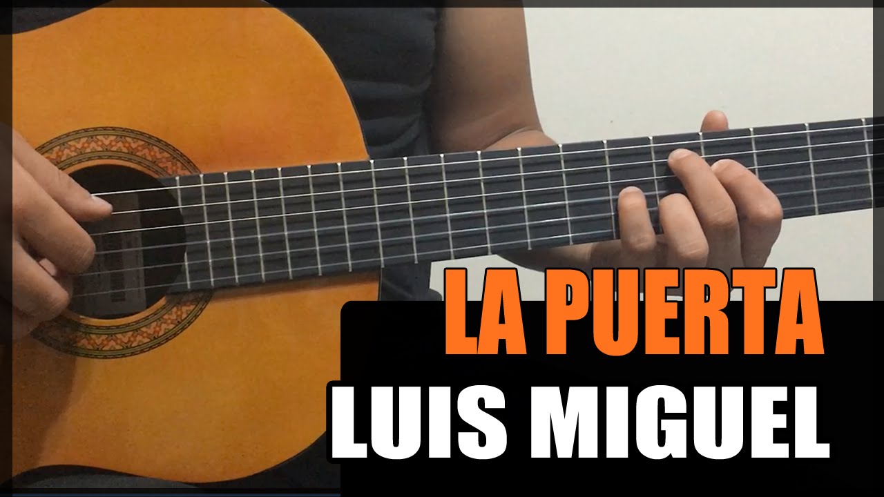 Como tocar - LA PUERTA de Luis Miguel - Tutorial Guitarra (HD)