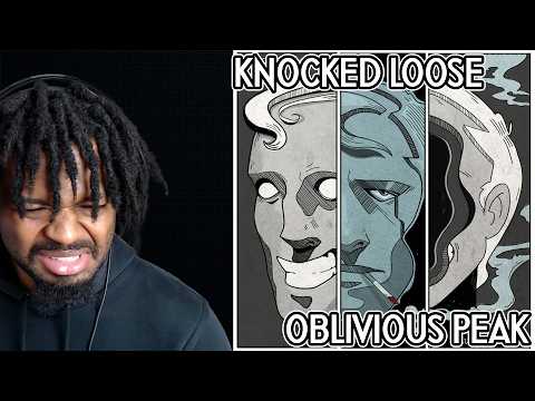 Listening to old Knocked Loose- Oblivious Peak Reaction