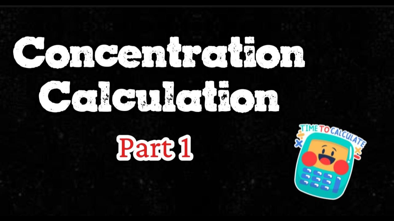 Concentration Calculation ( Formula ) Part 1