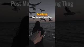 MOST CATCHY PART | GOODBYES - POST MALONE ft. YOUNG THUG #Goodbyes #PostMalone #YoungThug #Trending