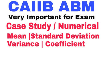 CAIIB ABM CASE STUDY  Standard Deviation Mean Variance Coefficient of Variance |Hindi start 5:08